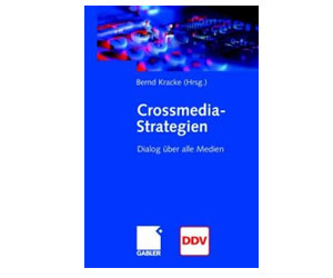 Cross-Media-Strategien - Dialog über alle Medien